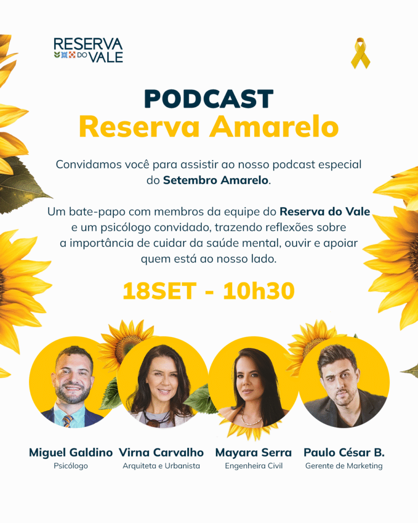 Podcast Reserva Amarelo, uma iniciativa do Reserva do Vale pela saúde mental e valorização da vida.